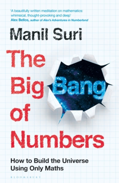 The Big Bang of Numbers - How to Build the Universe Using Only Maths