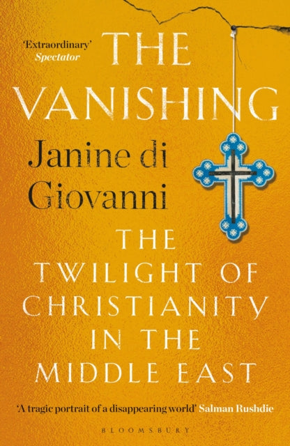 The Vanishing - The Twilight of Christianity in the Middle East