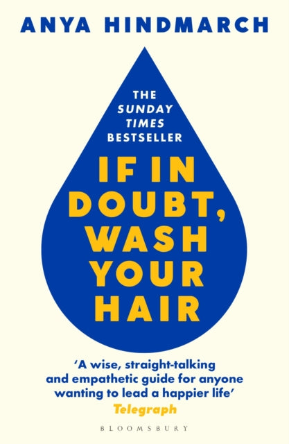 If In Doubt, Wash Your Hair - The Sunday Times bestseller