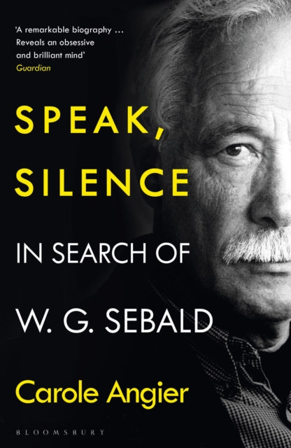 Speak, Silence - In Search of W. G. Sebald