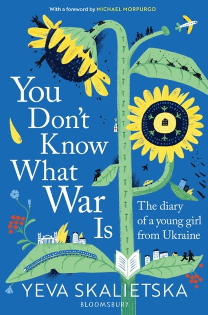 You Don't Know What War Is - The Diary of a Young Girl From Ukraine