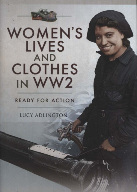 Women's Lives and Clothes in WW2