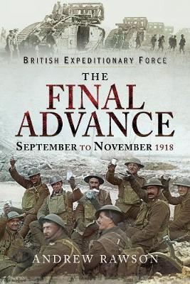 The Final Advance - September-November 1918