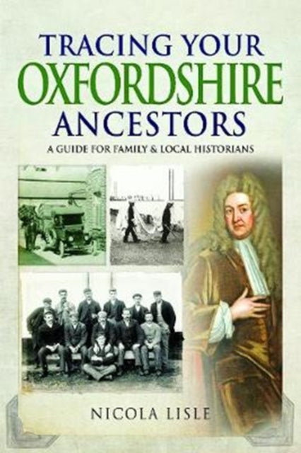 Tracing Your Oxfordshire Ancestors - A Guide for Family Historians