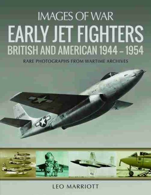 Early Jet Fighters - British and American 1944 - 1954