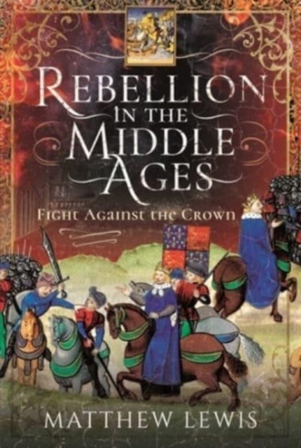 Rebellion in the Middle Ages - Fight Against the Crown
