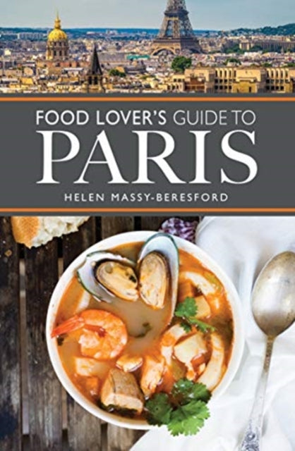 Food Lover's Guide to Paris