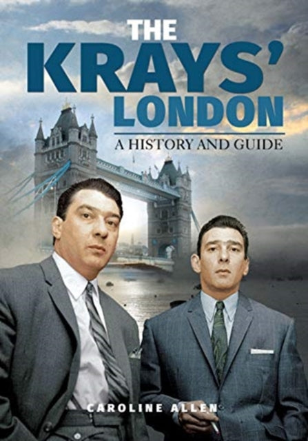 A Guide to the Krays' London