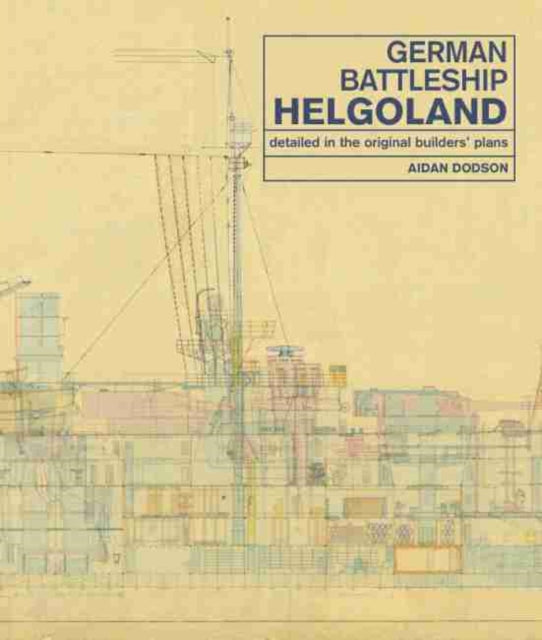 German Battleship Helgoland - as detailed in the original builders' plans