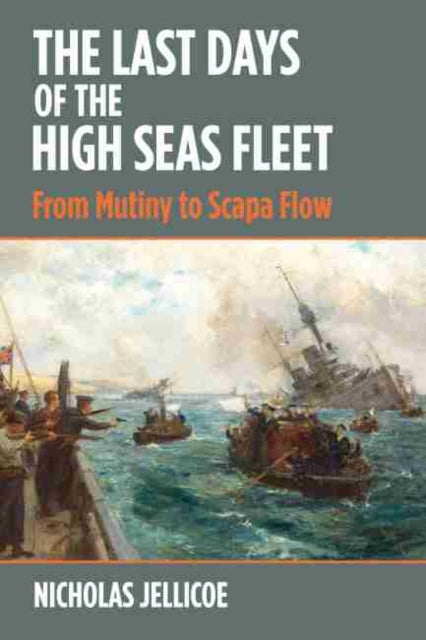 Last Days of the High Seas Fleet