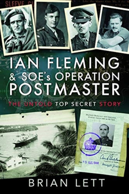 IAN FLEMING AND SOE`S OPERATION POSTMASTER