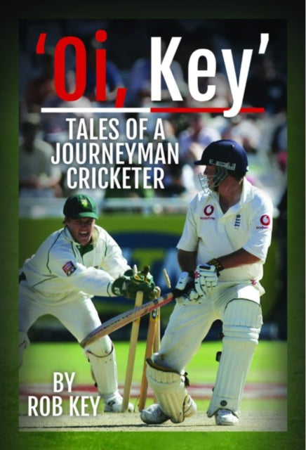 Rob Key: My Life in Cricket