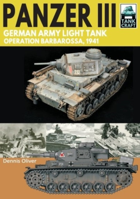 Panzer III: German Army Light Tank - Operation Barbarossa 1941
