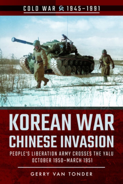 Korean War - Chinese Invasion - People's Liberation Army Crosses the Yalu, October 1950-March 1951