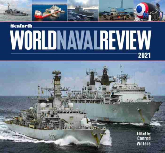 Seaforth World Naval Review - 2021