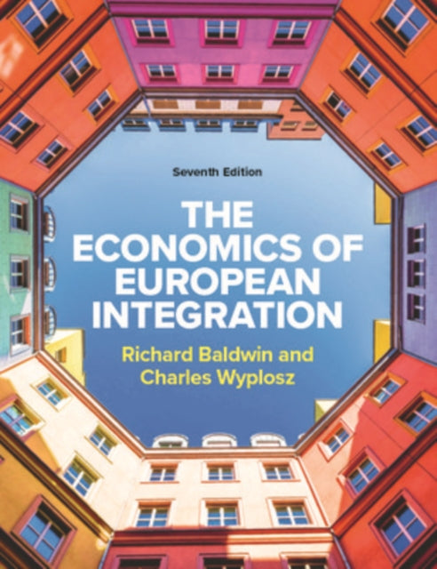 The Economics of European Integration 7e