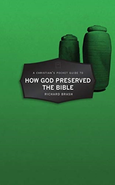 Christian’s Pocket Guide to How God Preserved the Bible