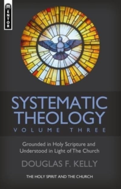 Systematic Theology (Volume 3)