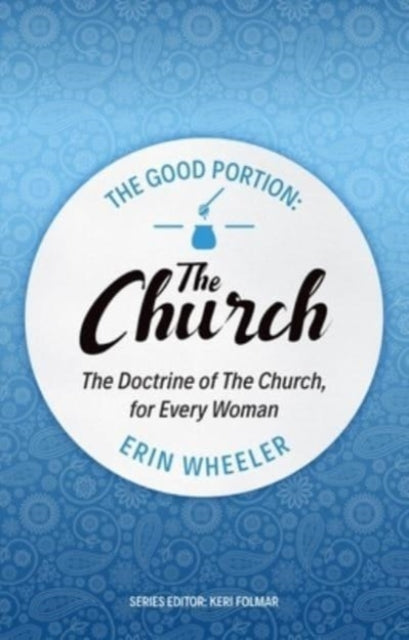 Good Portion – the Church