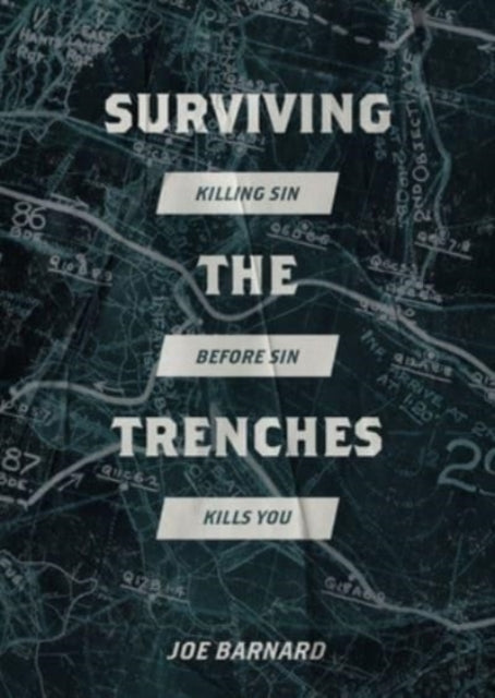 Surviving the Trenches