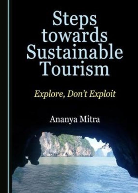 Steps towards Sustainable Tourism - Explore, Don't Exploit