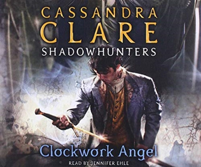 Infernal Devices 1: Clockwork Angel (Not in SOP)