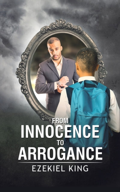 From Innocence to Arrogance