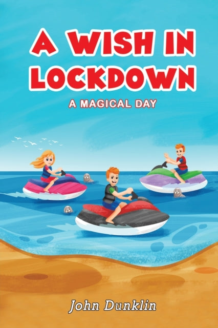 A Wish in Lockdown - A Magical Day