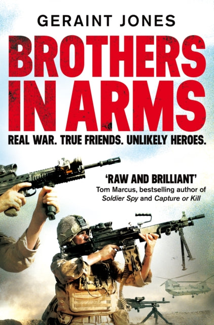 Brothers in Arms - Real War. True Friends. Unlikely Heroes.