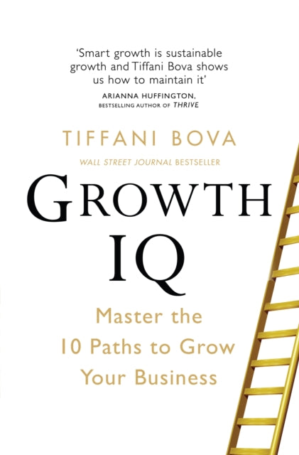 Growth IQ - Master the 10 Paths to Grow Your Business