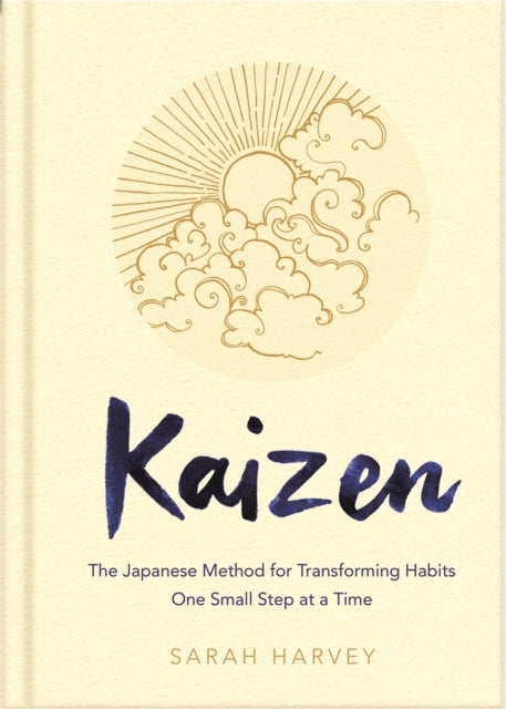 Kaizen - The Japanese Method for Transforming Habits, One Small Step at a Time