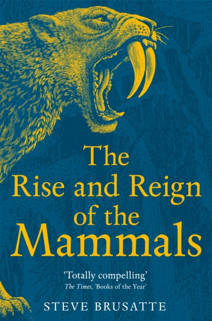 Rise and Reign of the Mammals