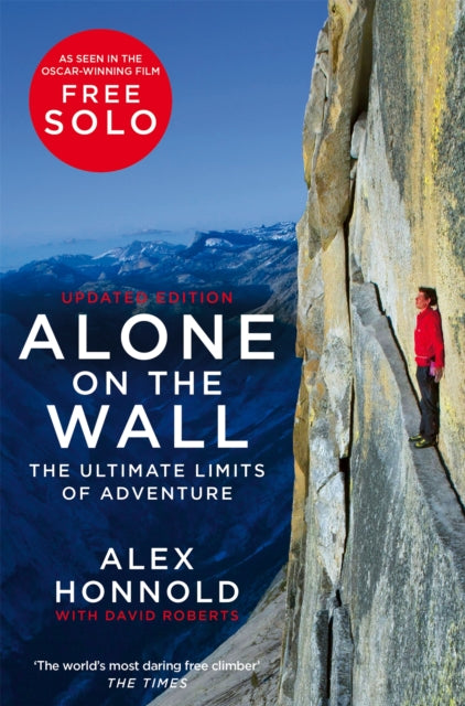 Alone on the Wall - Alex Honnold and the Ultimate Limits of Adventure