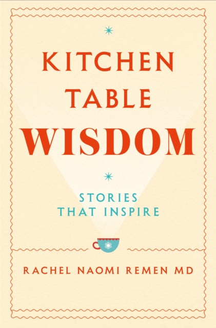 Kitchen Table Wisdom - Stories That Inspire