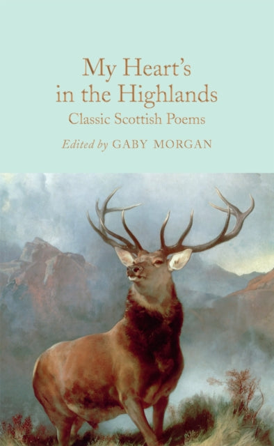 My Heart's in the Highlands - Classic Scottish Poems