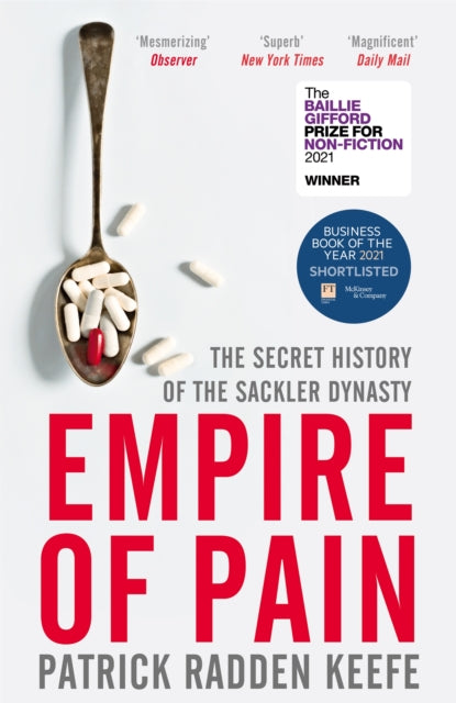 Empire of Pain - The Secret History of the Sackler Dynasty