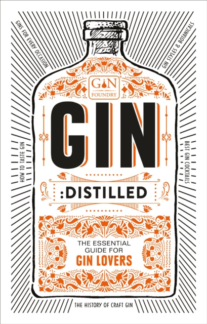 Gin: Distilled - The Essential Guide for Gin Lovers
