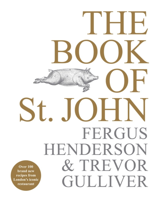 The Book of St John - Over 100 brand new recipes from London's iconic restaurant
