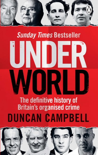 Underworld - The definitive history of Britain's organised crime