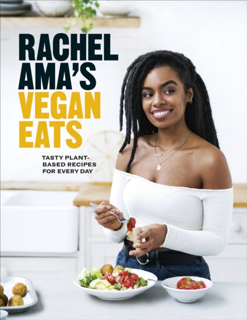 Rachel Ama's Vegan Eats - Tasty plant-based recipes for every day