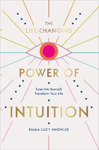 Life-Changing Power of Intuition