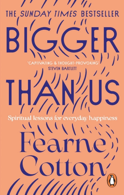 Bigger Than Us - Spiritual Lessons for Everyday Happiness