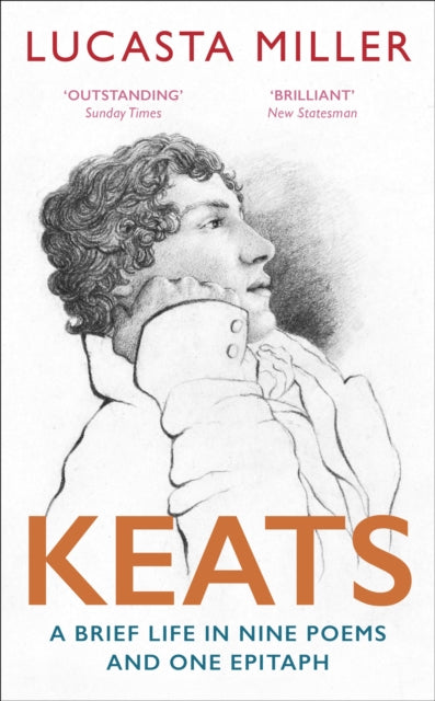 Keats - A Brief Life in Nine Poems and One Epitaph