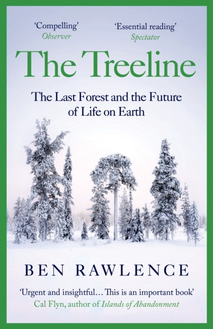 The Treeline - The Last Forest and the Future of Life on Earth