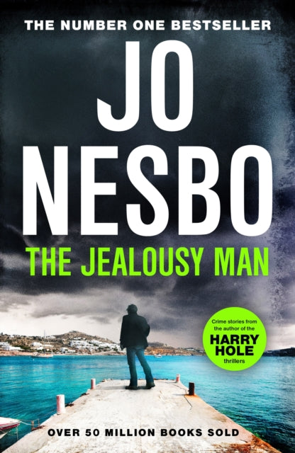 The Jealousy Man - Stories from the Sunday Times no.1 bestselling author of the Harry Hole thrillers