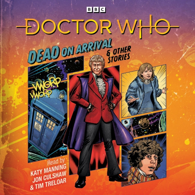 Doctor Who: Dead on Arrival & Other Stories - Doctor Who Audio Annual