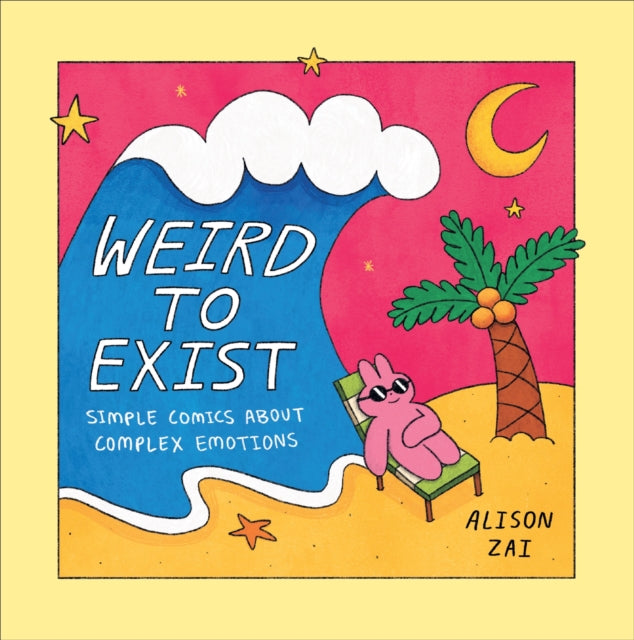 Weird to Exist - Simple Comics for Complex Feelings