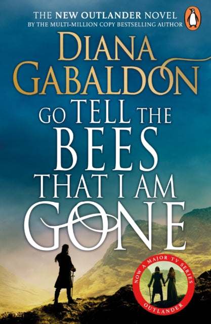 Go Tell the Bees that I am Gone - (Outlander 9)