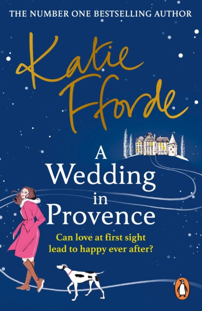 A Wedding in Provence - From the #1 bestselling author of uplifting feel-good fiction