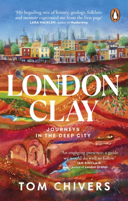 London Clay - Journeys in the Deep City